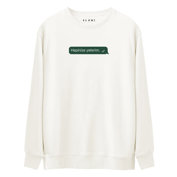 Hepinize Yeterim II - Premium Sweatshirt