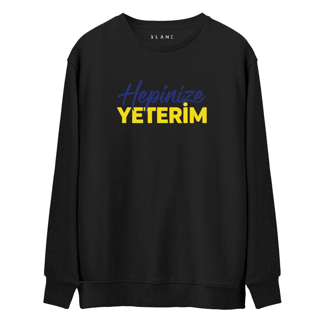 Hepinize Yeterim - Premium Sweatshirt