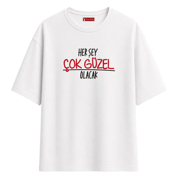 Her Şey Çok Güzel Olacak - Oversize T-Shirt