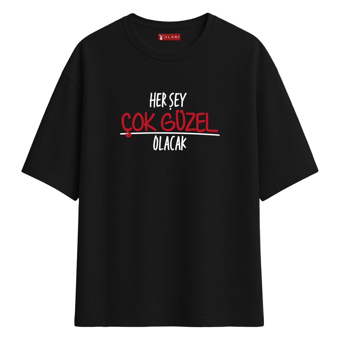 Her Şey Çok Güzel Olacak - Oversize T-Shirt