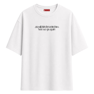 Here We Go Again - Oversize T-Shirt