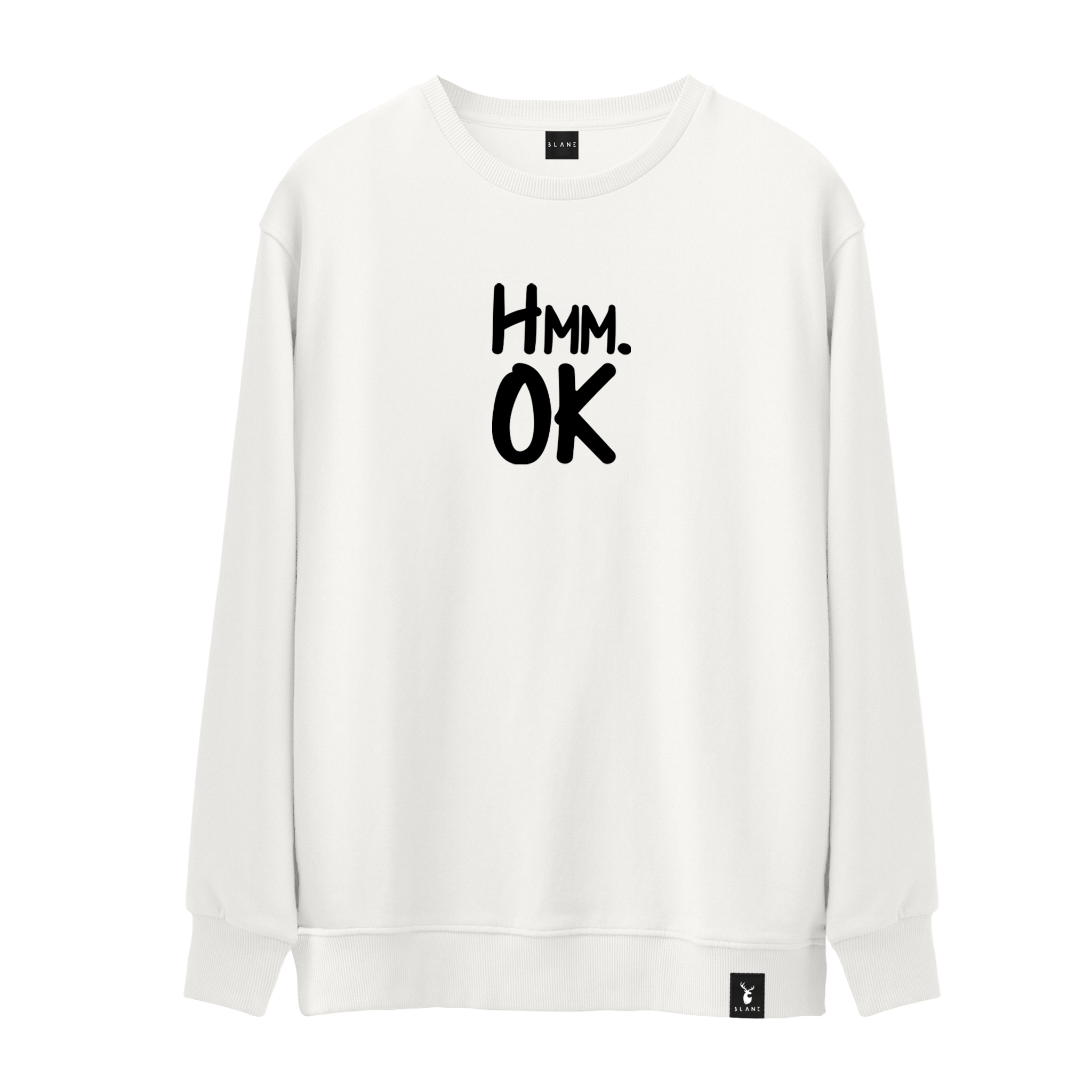 HMM OK - Sweatshirt