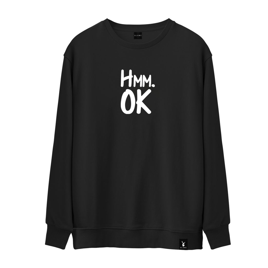 HMM OK - Sweatshirt