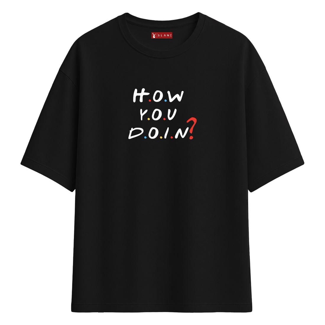 How You Doin? - Oversize T-Shirt