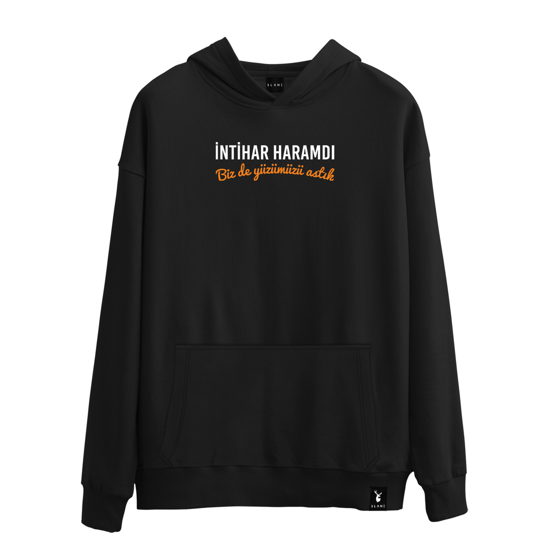 İntihar Haramdı Biz De Yüzümüzü Astık - Hoodie