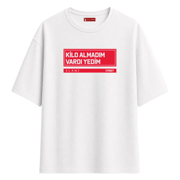 Kilo Almadım - Oversize T-Shirt