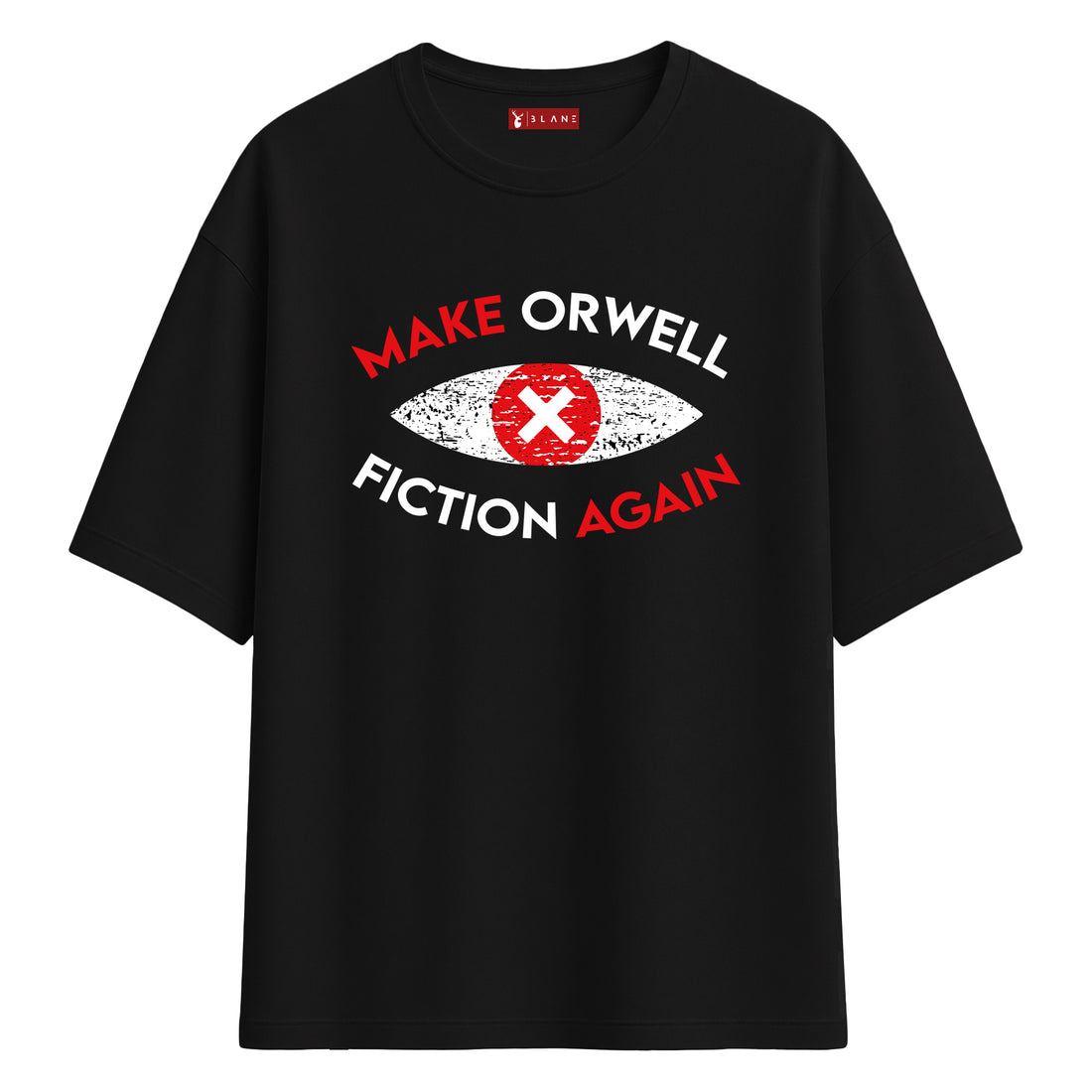 Make Orwell Fiction Again - Oversize T-Shirt