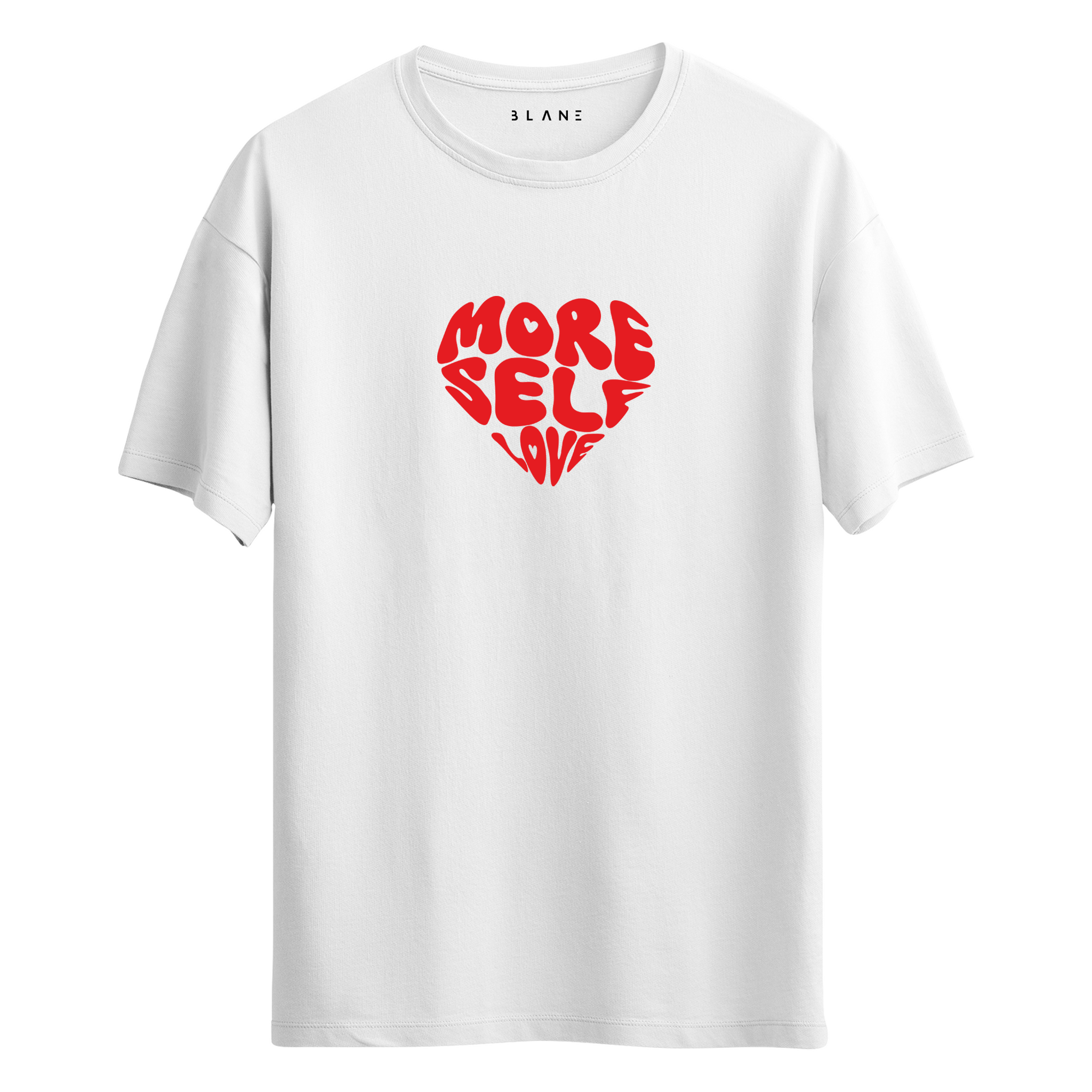 More Self Love - T-Shirt