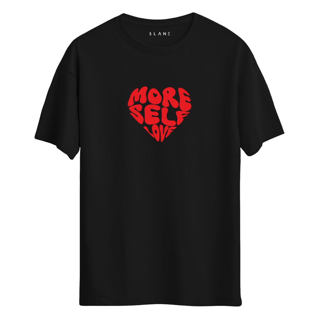 More Self Love - T-Shirt