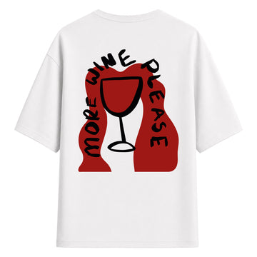 More Wine Please - Oversize T-Shirt