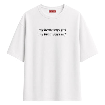 My Heart Says Yes - Oversize T-Shirt