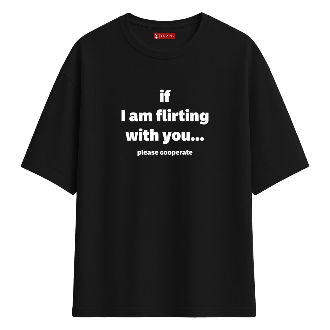 Please Cooperate - Oversize T-Shirt