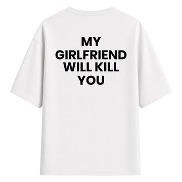 Protective Girlfriend - Oversize T-Shirt