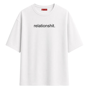 Relationshit - Oversize T-Shirt
