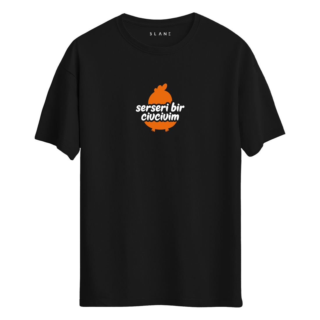 Serseri Bir Civcivim - T-Shirt