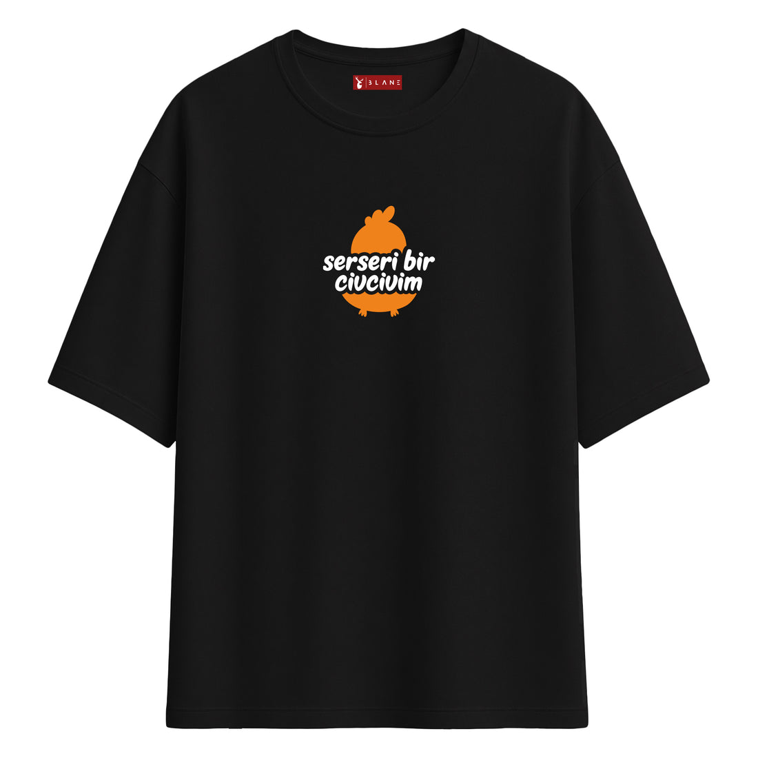 Serseri Bir Civcivim - Oversize T-Shirt