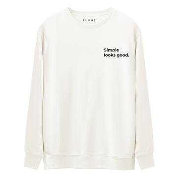 Simple Looks Good - Premium Sweatshirt