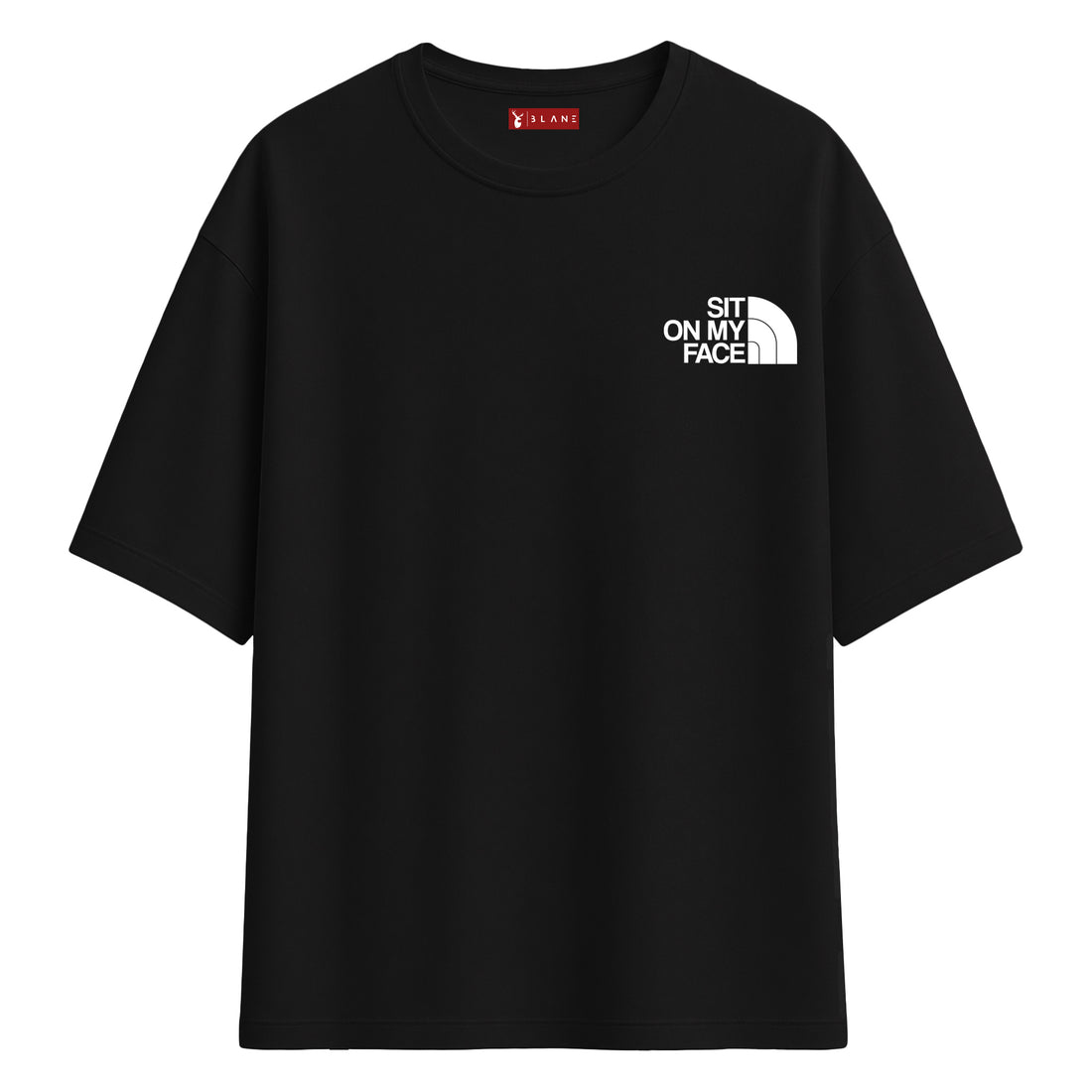 Sit On My Face - Oversize T-Shirt