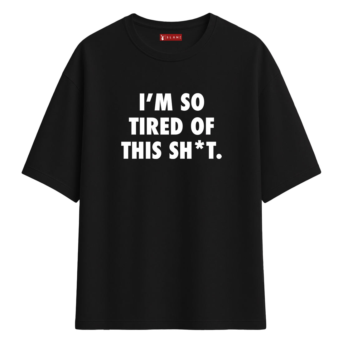 So Tired - Oversize T-Shirt