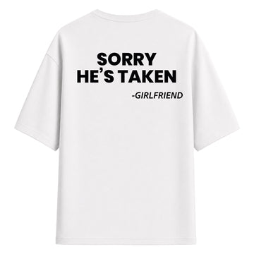 Sorry He's Taken - Oversize T-Shirt