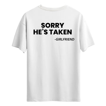 Sorry He's Taken - Regular T-Shirt