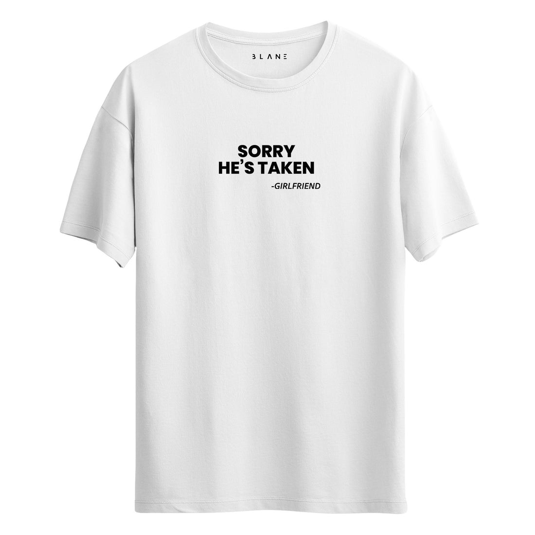 Sorry He's Taken - Regular T-Shirt