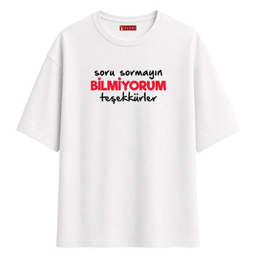 Bilmiyorum Teşekkürler - Oversize T-Shirt