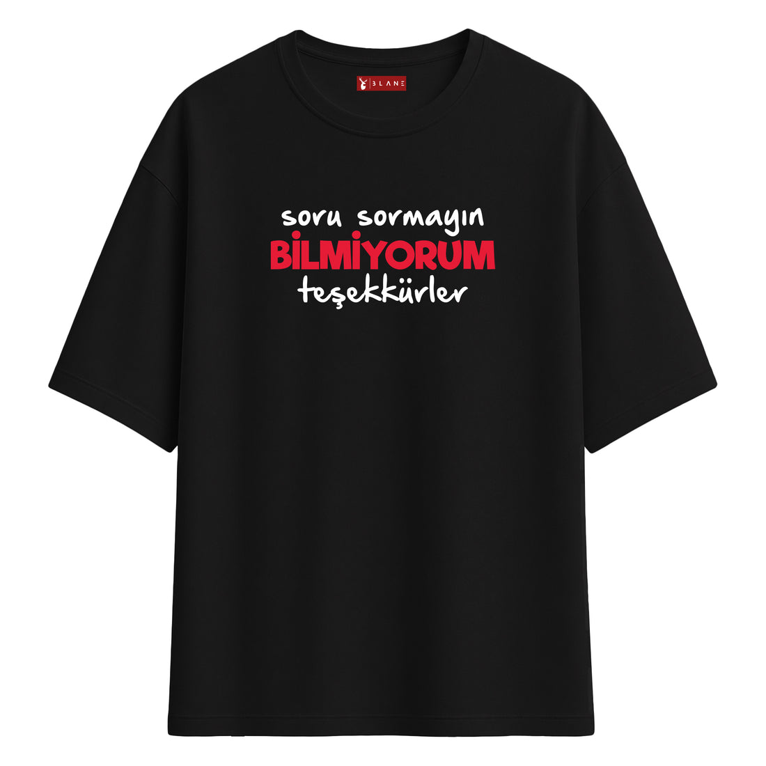 Bilmiyorum Teşekkürler - Oversize T-Shirt