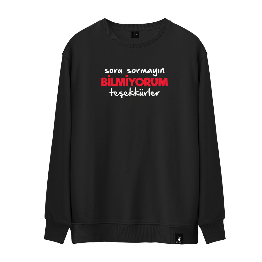 Bilmiyorum Teşekkürler - Sweatshirt