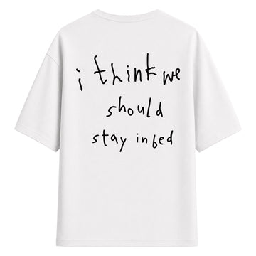 Stay In Bed - Oversize T-Shirt