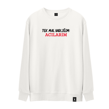 Tek Mal Varlığım Acılarım - Sweatshirt