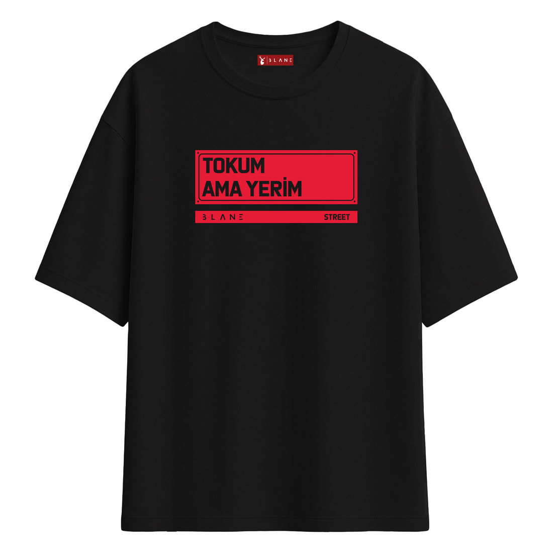Tokum Ama Yerim - Oversize T-Shirt
