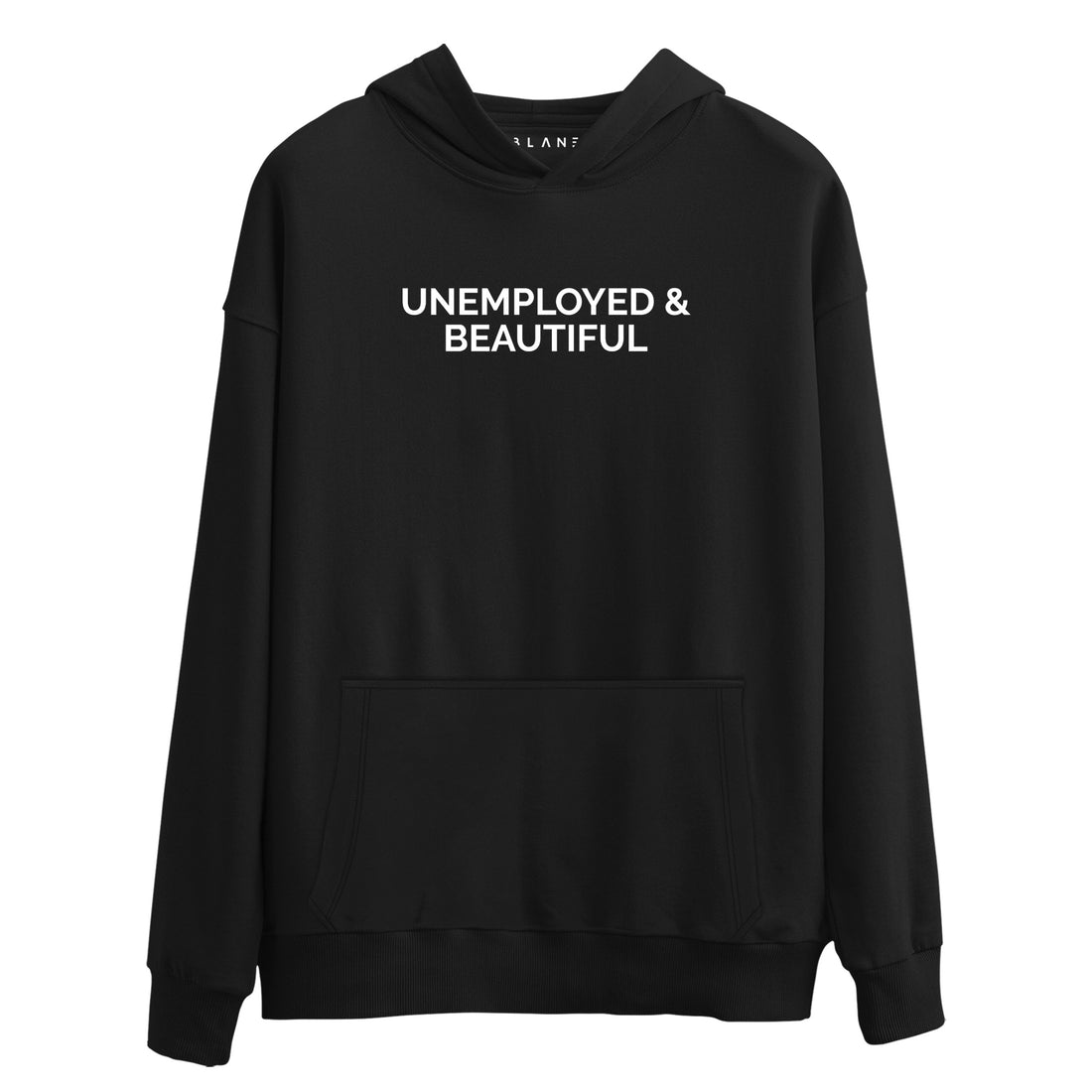 Unemployed & Beautiful - Premium Hoodie