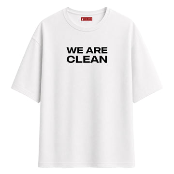 We Are Clean - Oversize T-Shirt