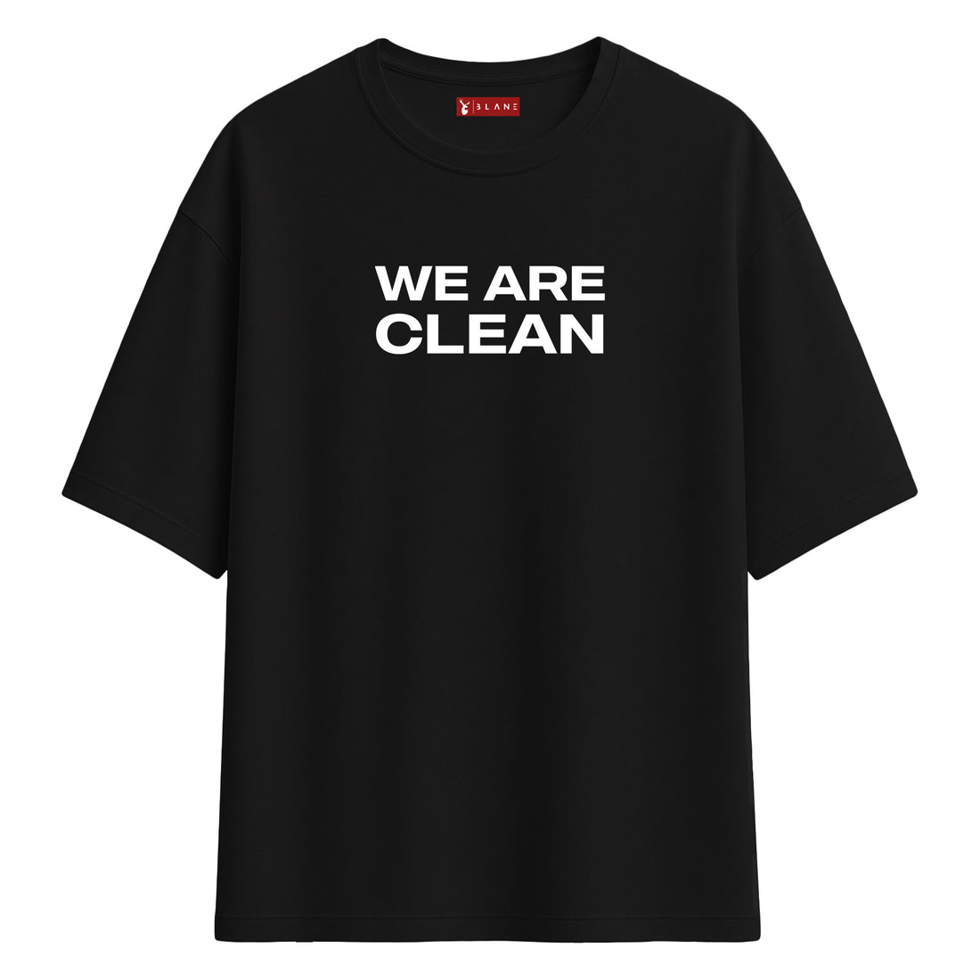 We Are Clean - Oversize T-Shirt