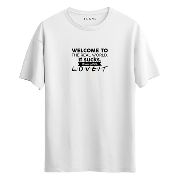Welcome To The Real World - T-Shirt