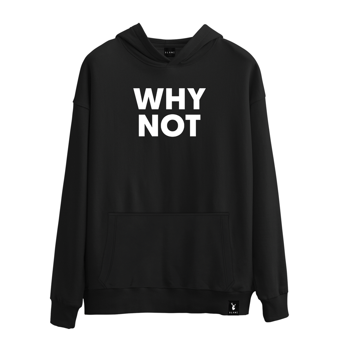 WHY NOT - Hoodie