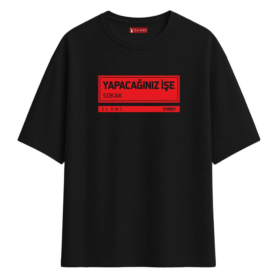 Yapacağınız İşe Sk. - Oversize T-Shirt