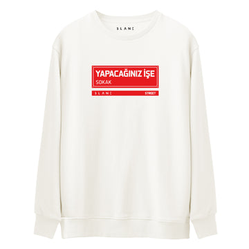 Yapacağınız İşe Sk - Premium Sweatshirt
