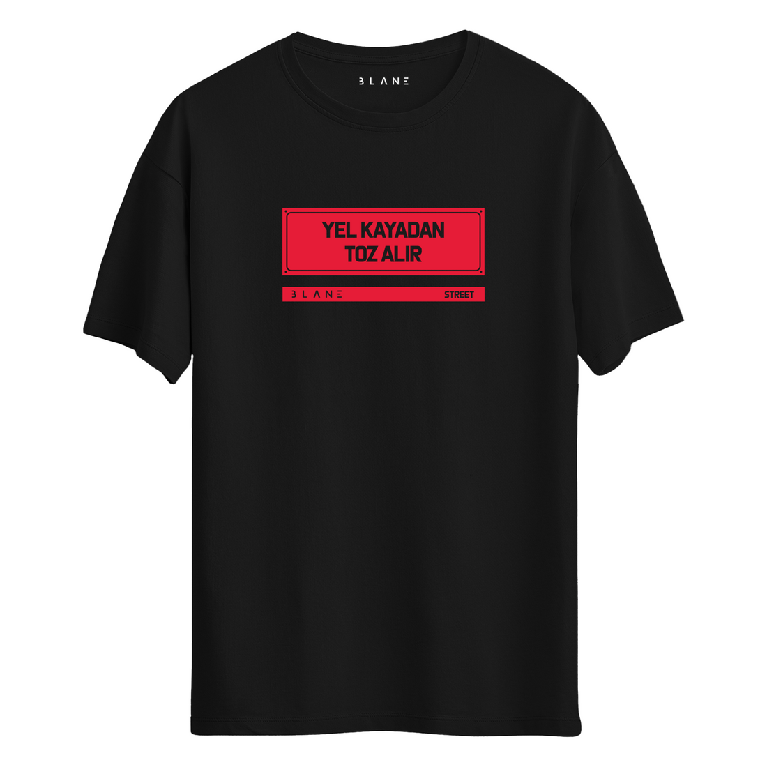 Yel Kayadan Toz Alır - T-Shirt