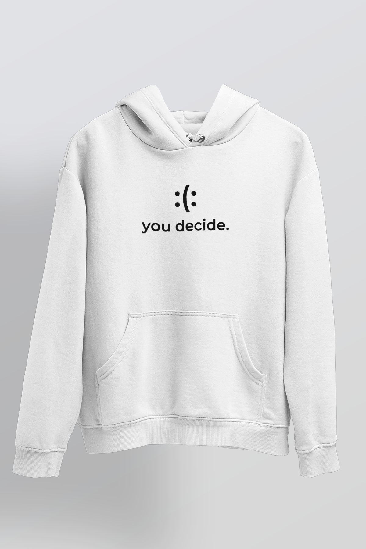 YOU DECİDE. - Hoodie